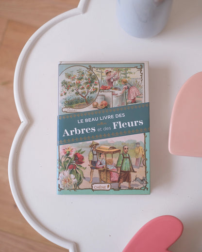 Le beau livre des Arbres et des Fleurs